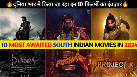 filmyzilla com south movies 2024|Most Awaited South Indian Movies in 2024 .